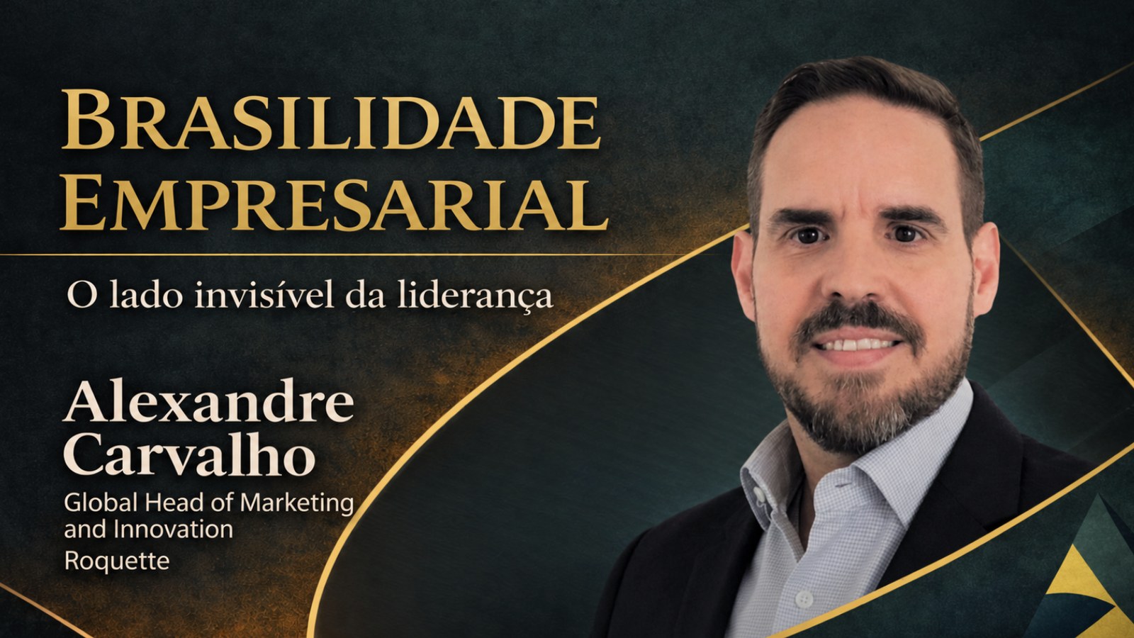 Brasilidade Empresarial: Alexandre Carvalho